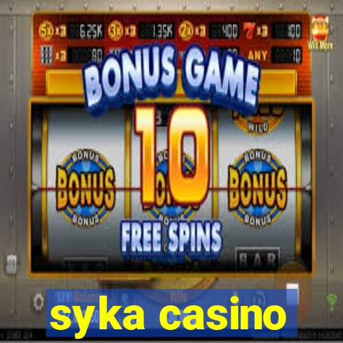 syka casino