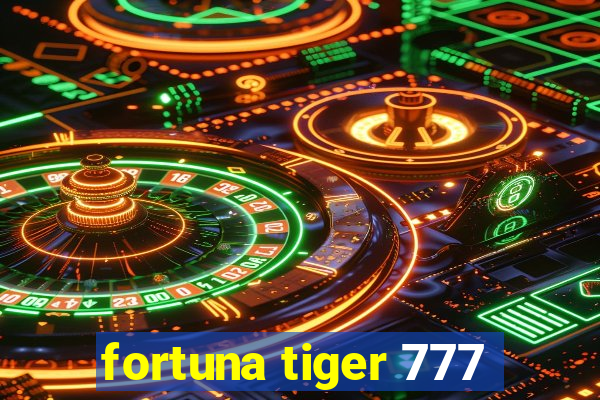 fortuna tiger 777