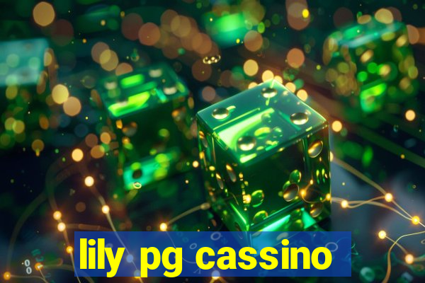 lily pg cassino