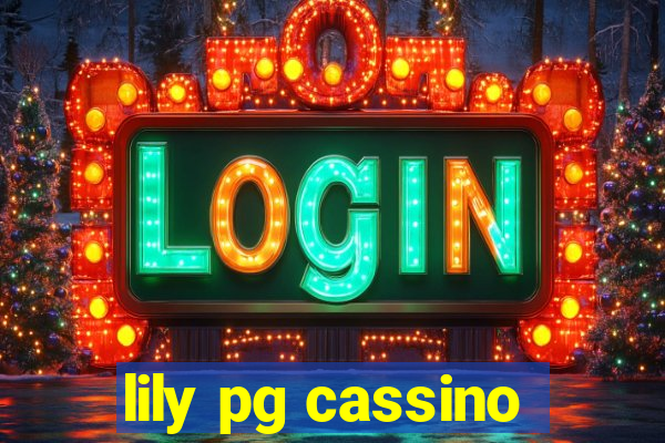 lily pg cassino