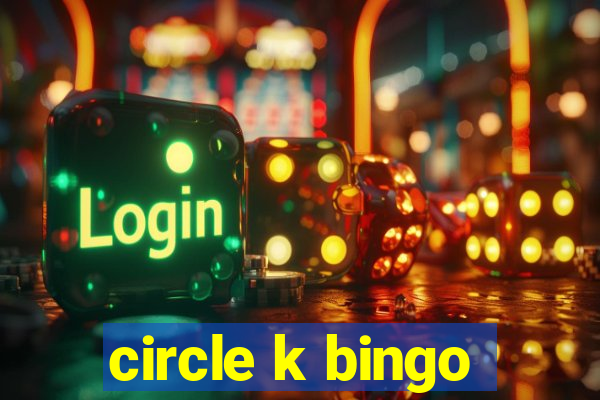 circle k bingo