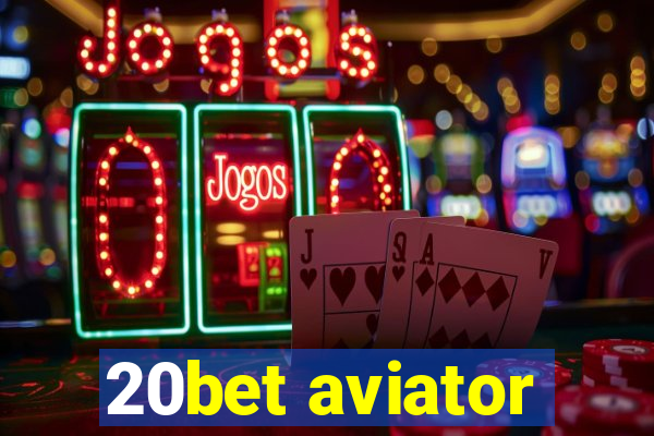 20bet aviator