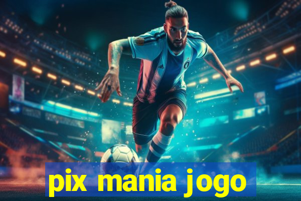 pix mania jogo