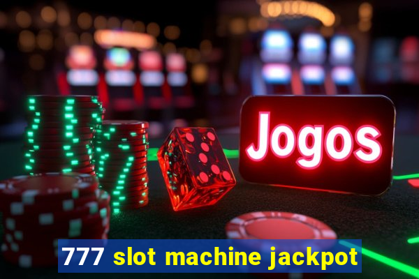 777 slot machine jackpot