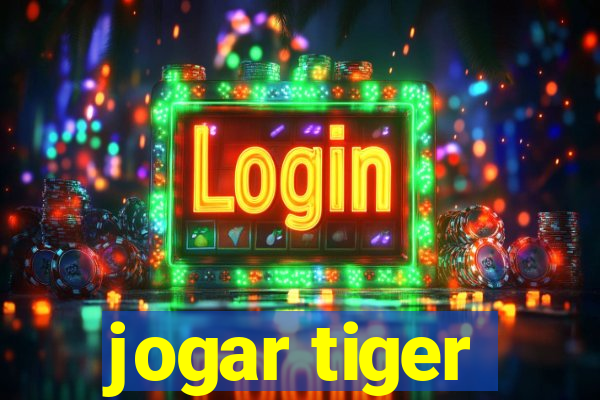 jogar tiger