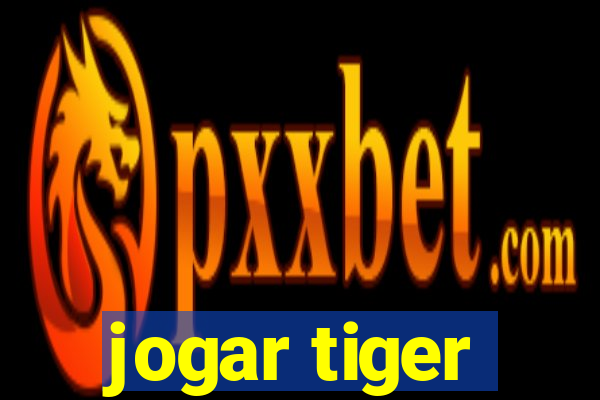 jogar tiger