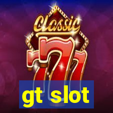 gt slot