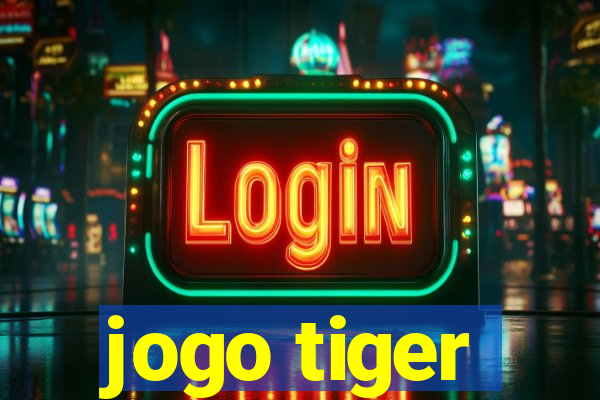 jogo tiger