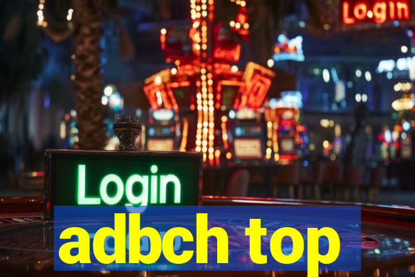 adbch top