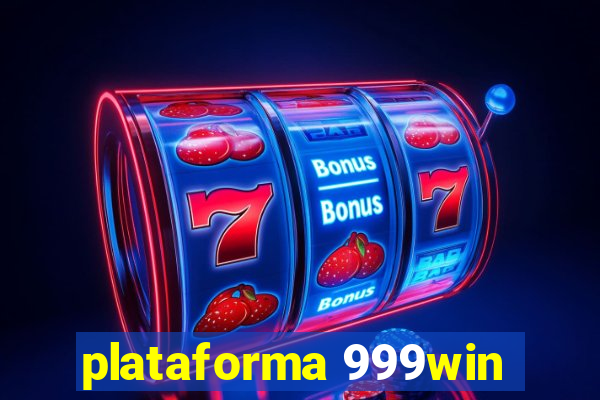 plataforma 999win