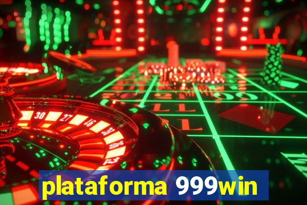 plataforma 999win