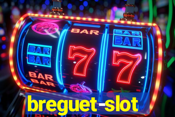 breguet-slot