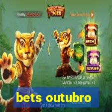 bets outubro