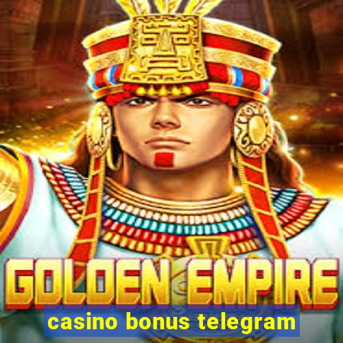 casino bonus telegram