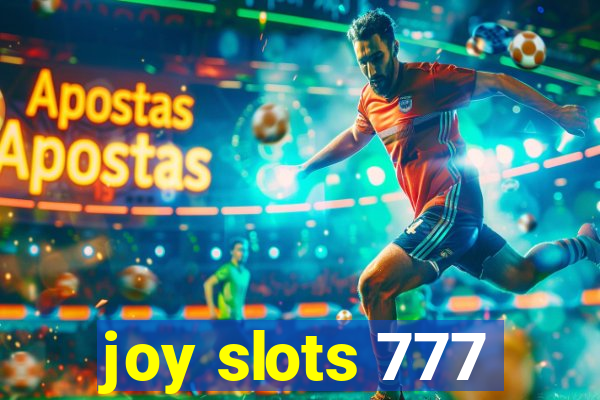 joy slots 777