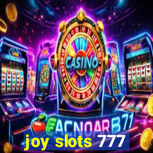 joy slots 777