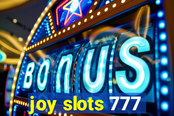 joy slots 777