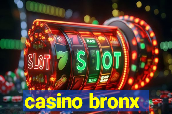 casino bronx