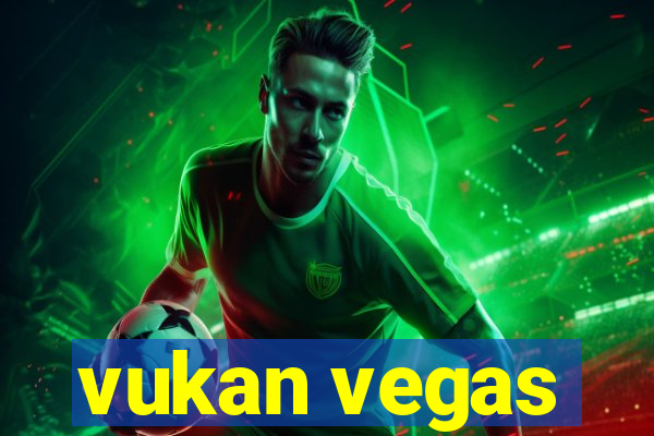 vukan vegas