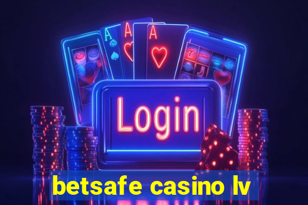 betsafe casino lv