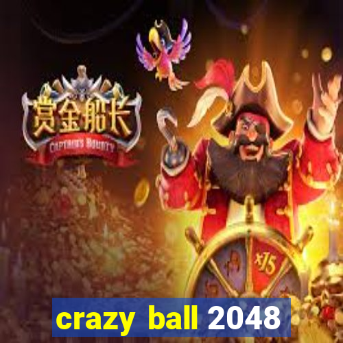 crazy ball 2048