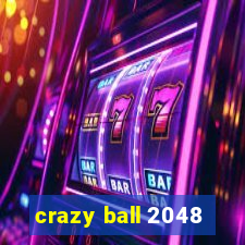 crazy ball 2048