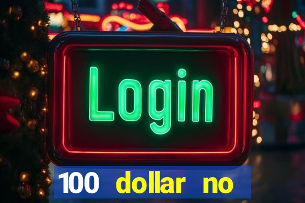 100 dollar no deposit bonus casino