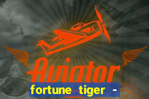 fortune tiger - reclame aqui