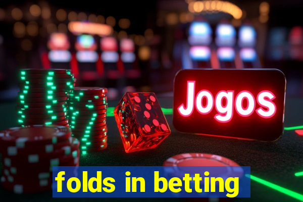 folds in betting