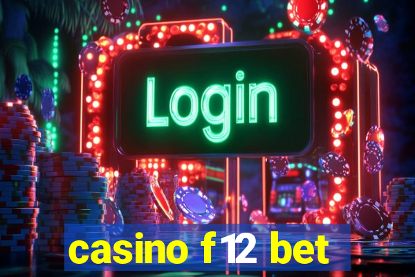 casino f12 bet