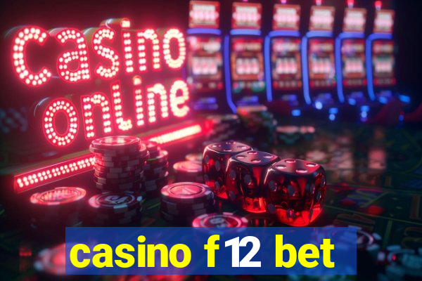 casino f12 bet