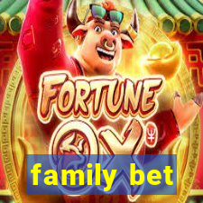 family bet