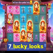 7 lucky looks