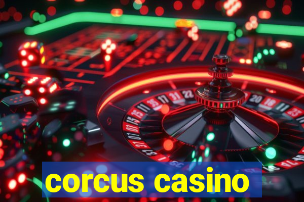 corcus casino