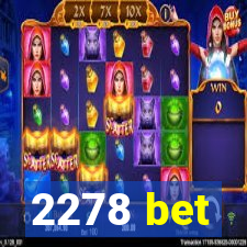 2278 bet