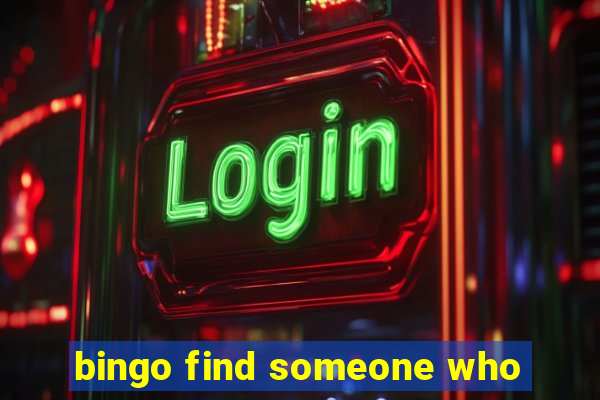 bingo find someone who