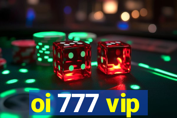 oi 777 vip