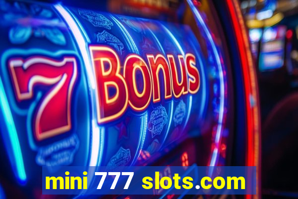 mini 777 slots.com