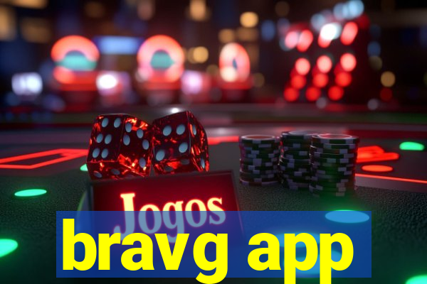 bravg app