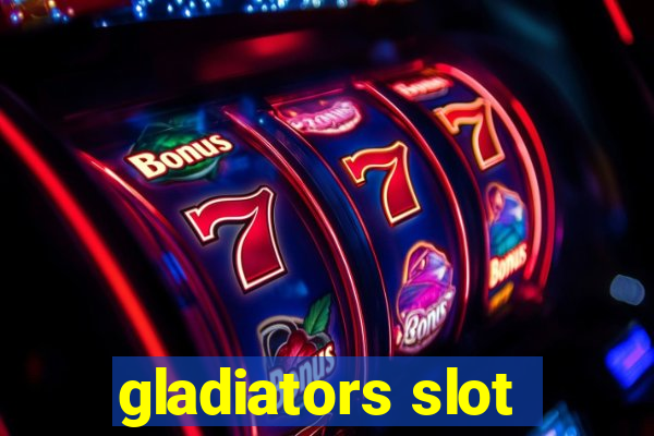 gladiators slot