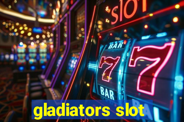 gladiators slot