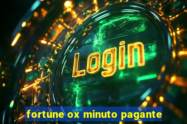 fortune ox minuto pagante