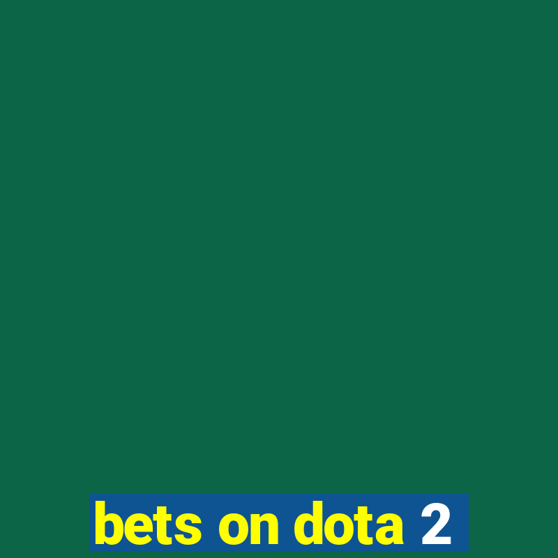 bets on dota 2