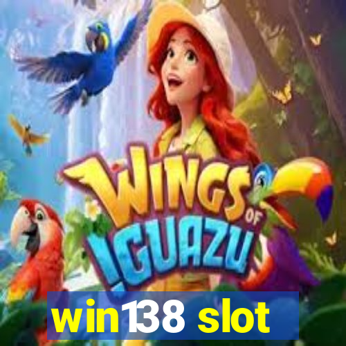 win138 slot