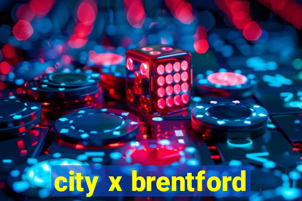 city x brentford