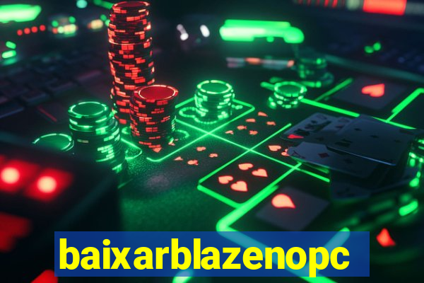 baixarblazenopc