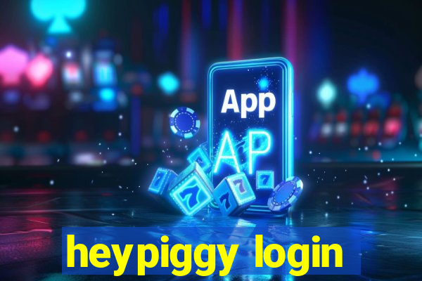 heypiggy login