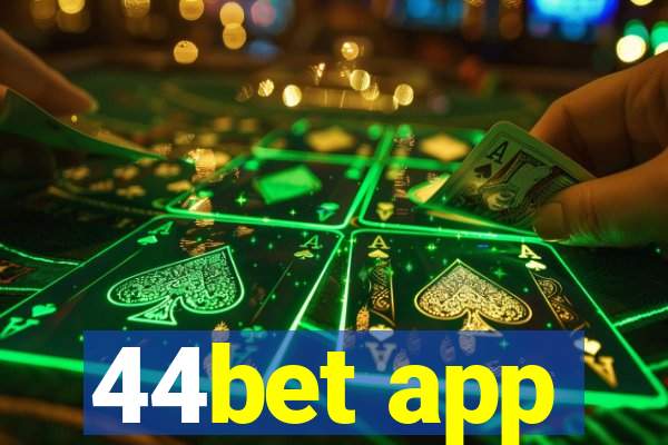 44bet app