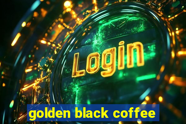 golden black coffee