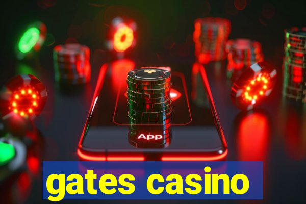 gates casino